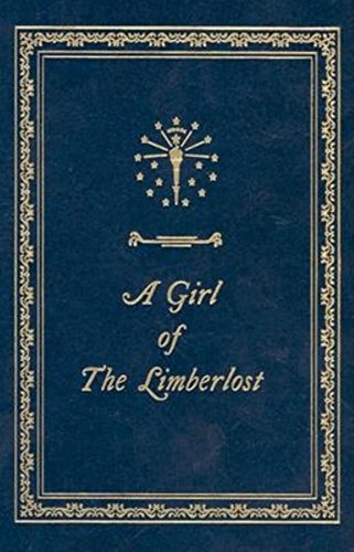 A Girl of the Limberlost (Library of Indiana Classics) - Stratton-Porter, Gene