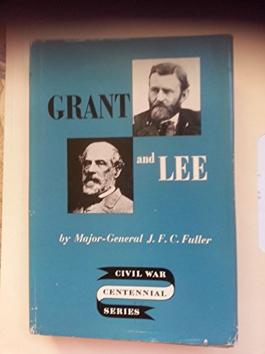 Stock image for Grant and Lee : A Study in Personality and Generalship for sale by Better World Books: West