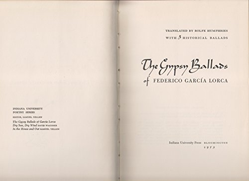 Stock image for Gypsy Ballads of Garcia Lorca with Three Historical Ballads Federico Garcia Lorca and Rolfe Humphries for sale by Twice Sold Tales