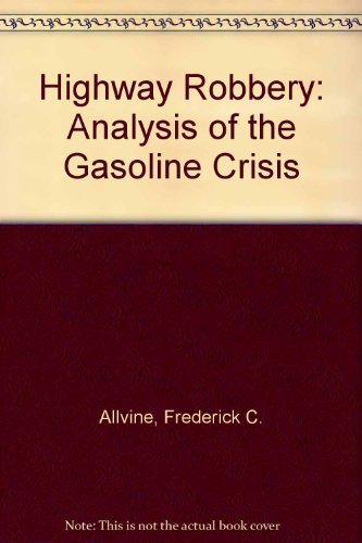 9780253137500: Highway Robbery: Analysis of the Gasoline Crisis