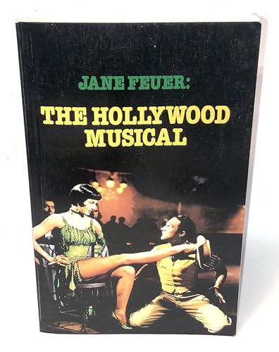 The Hollywood musical (British Film Institute cinema series) (9780253138224) by Feuer, Jane