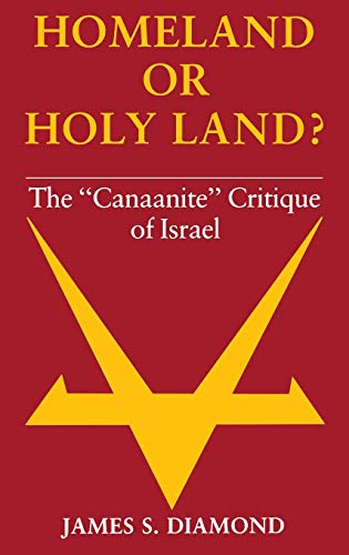 9780253138231: Homeland or Holy Land: The "Canaanite" Critique of Israel: The "Canaanite" Critique of Israel
