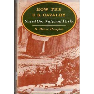 Stock image for How the U.S. Cavalry Saved Our National Parks for sale by Better World Books