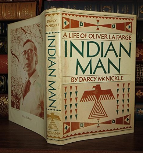 Stock image for Indian Man A Life of Oliver LA Farge for sale by BookHolders