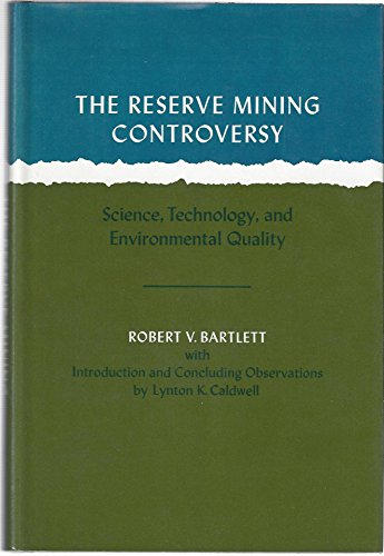 Stock image for The Reserve Mining Controversy : Science Technology and Environmental Quality for sale by Better World Books