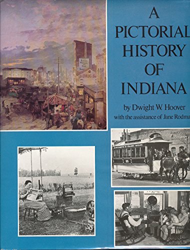 Beispielbild fr A Pictorial History of Indiana zum Verkauf von Better World Books