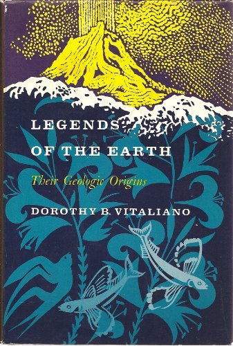 Imagen de archivo de Legends of the Earth;: Their Geologic Origins a la venta por ThriftBooks-Reno