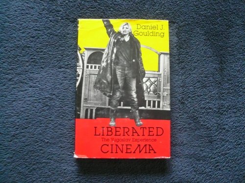 Imagen de archivo de Liberated Cinema: The Yugoslav Experience a la venta por ThriftBooks-Atlanta