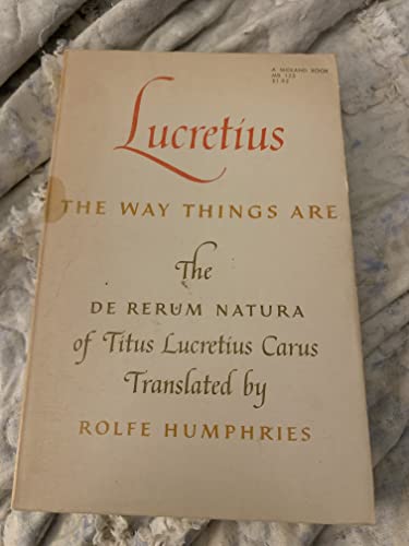 Stock image for The way things are [by] Lucretius: The 'De rerum natura' of Titus Lucretius Carus (A Midland book) for sale by ThriftBooks-Dallas