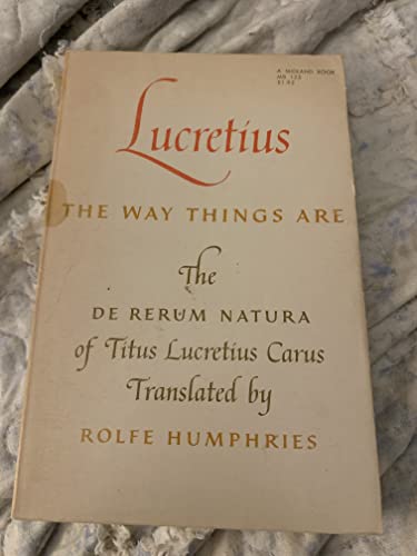 Stock image for Way Things Are : The De Rerum Natura of Titus Lucretius Carus for sale by Better World Books