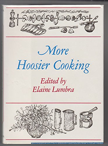 Stock image for MORE HOOSIER COOKING for sale by Virginia Martin, aka bookwitch
