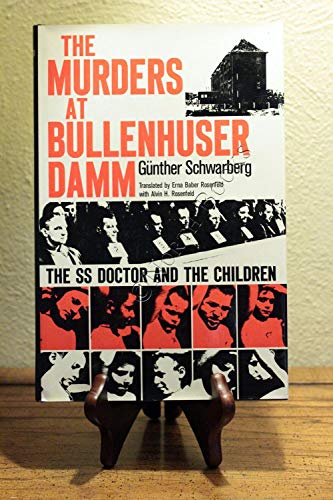 Beispielbild fr The Murders at Bullenhuser Damm : The SS Doctor and the Children zum Verkauf von Better World Books