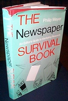 Beispielbild fr The Newspaper Survival Book: An Editor's Guide to Marketing Research zum Verkauf von UHR Books
