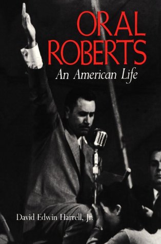9780253158444: Oral Roberts: An American Life (A Midland Book): No.221