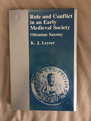 Imagen de archivo de Rule and Conflict in an Early Medieval Society : Ottonian Saxony a la venta por Better World Books