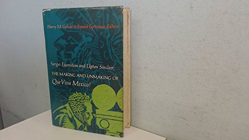 Stock image for Sergei Eisenstein and Upton Sinclair : The Making and Unmaking of Que Viva Mexico! for sale by Better World Books