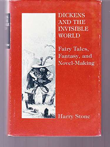 Beispielbild fr Dickens and the Invisible World : Fairy Tales, Fantasy, and Novel-Making zum Verkauf von Better World Books
