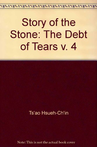 9780253192646: Story of the Stone: The Debt of Tears v. 4