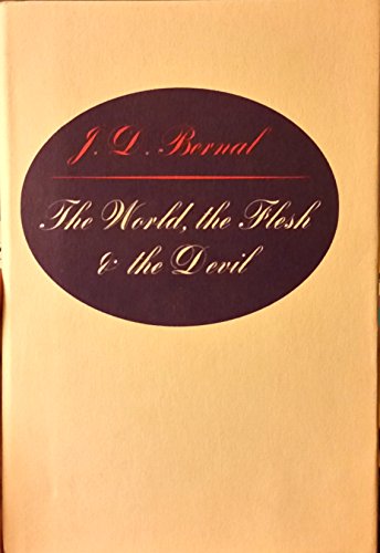 Beispielbild fr The World, the Flesh & the Devil;: An Enquiry into the Future of the Three Enemies of the Rational Soul zum Verkauf von ThriftBooks-Atlanta