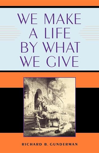 Beispielbild fr We Make a Life by What We Give (Philanthropic and Nonprofit Studies) zum Verkauf von SecondSale