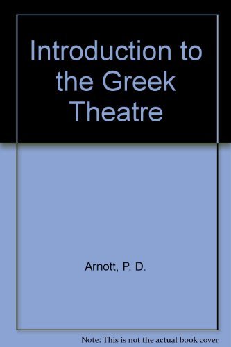 Stock image for AN INTRODUCTION TO THE GREEK THEATRE for sale by Ancient World Books