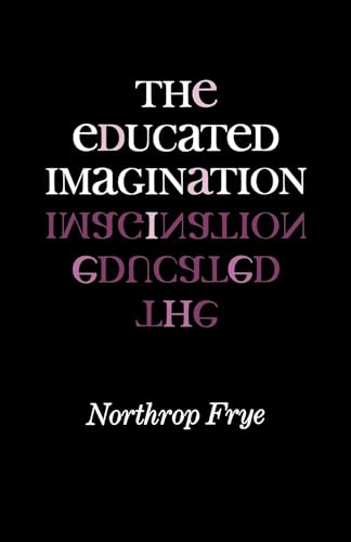 9780253200884: The Educated Imagination (Midland Books)