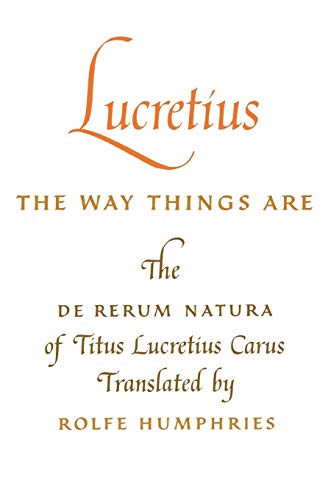 Imagen de archivo de The Way Things Are: The De Rerum Natura of Titus Lucretius Carus a la venta por New Legacy Books