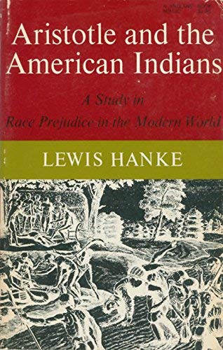 Beispielbild fr Aristotle and the American Indians: A Study in Race Prejudice in the Modern World zum Verkauf von ThriftBooks-Atlanta