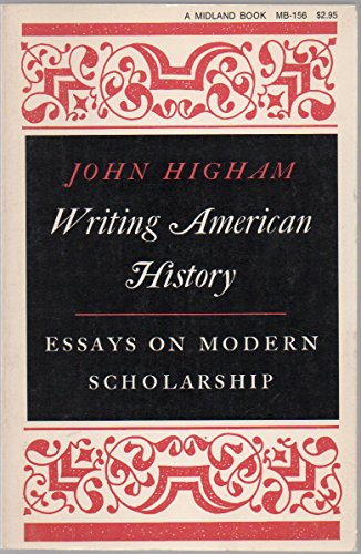 9780253201560: Writing American History: Essays on Modern Scholarship
