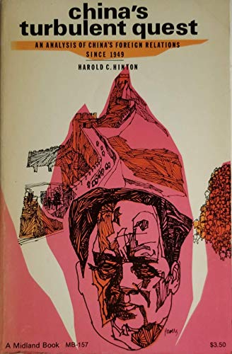 Imagen de archivo de China's Turbulent Quest; An Analysis of China's Foreign Relations Since 1949 (A Midland Book) a la venta por Wonder Book