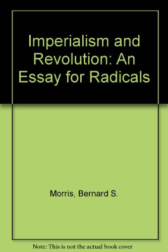 Beispielbild fr Imperialism and Revolution-an Essay for Radicals zum Verkauf von General Eclectic Books