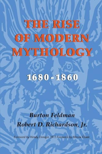 Imagen de archivo de The Rise of Modern Mythology, 1680-1860 a la venta por Better World Books