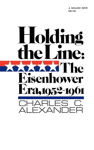 Beispielbild fr Holding the Line : The Eisenhower Era, 1952-1961 zum Verkauf von Better World Books