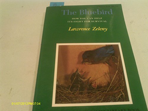 Beispielbild fr The Bluebird : How You Can Help Its Fight for Survival zum Verkauf von Better World Books