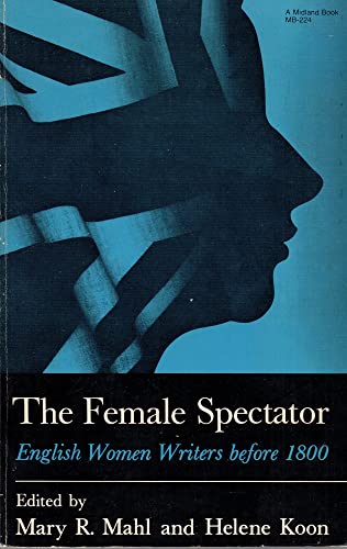 Beispielbild fr The Female Spectator: English Women Writers Before 1800 zum Verkauf von Priceless Books