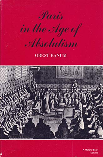 9780253202383: Paris in the Age of Absolutism