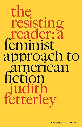 9780253202475: The Resisting Reader: A Feminist Approach to American Fiction (Midland Books)