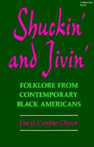 Beispielbild fr Shuckin' and Jivin' : Folklore from Contemporary Black Americans zum Verkauf von Better World Books: West