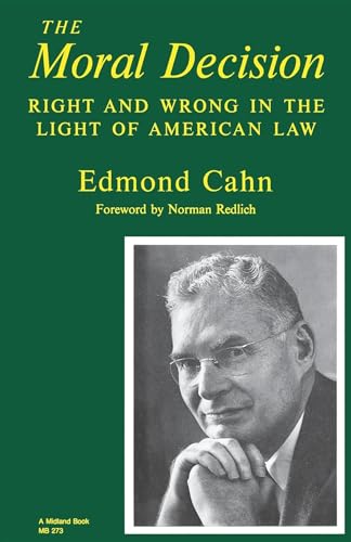 9780253202734: The Moral Decision: Right and Wrong in the Light of American Law
