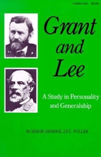Beispielbild fr Grant and Lee : A Study in Personality and Generalship zum Verkauf von Better World Books