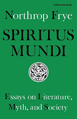9780253202895: Spiritus Mundi: Essays on Literature, Myth, and Society