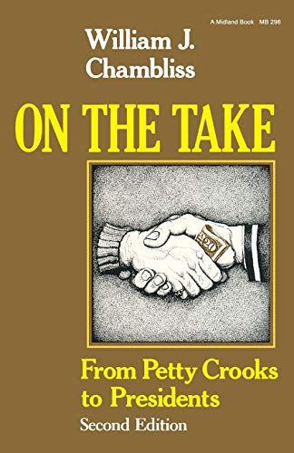 Imagen de archivo de On the Take, Second Edition: From Petty Crooks to Presidents a la venta por Gulf Coast Books