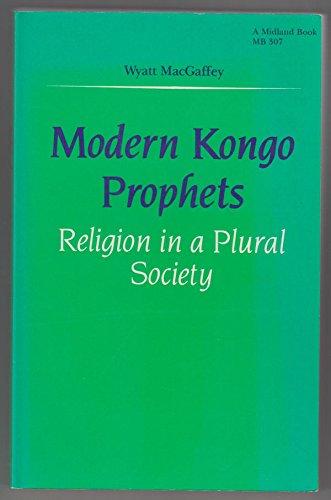 Beispielbild fr Modern Kongo Prophets: Religion in a Plural Society zum Verkauf von ThriftBooks-Atlanta
