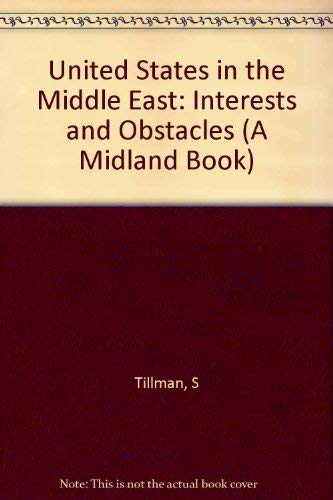9780253203359: United States in the Middle East: Interests and Obstacles (Midland Bks: No. 335)