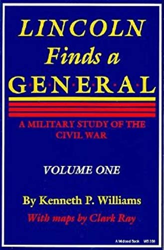 9780253203595: Lincoln Finds a General: v.1: A Military Study of the Civil War: Vol 1