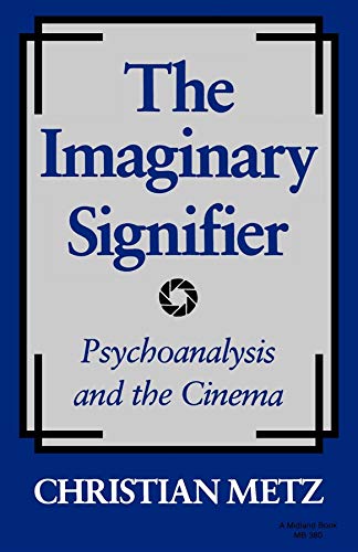 Beispielbild fr The Imaginary Signifier: Psychoanalysis and the Cinema zum Verkauf von Books From California