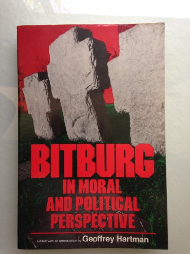 9780253203830: Bitburg in Moral and Political Perspective: No. 383