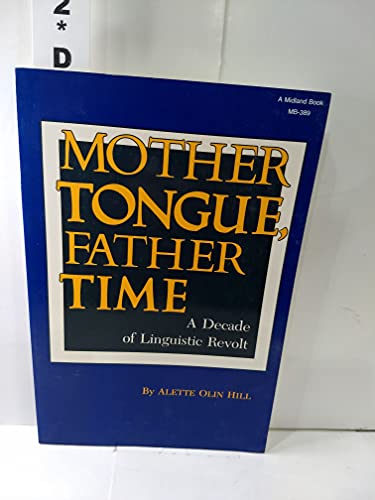 9780253203892: Mother Tongue, Father Time: A Decade of Linguistic Revolt