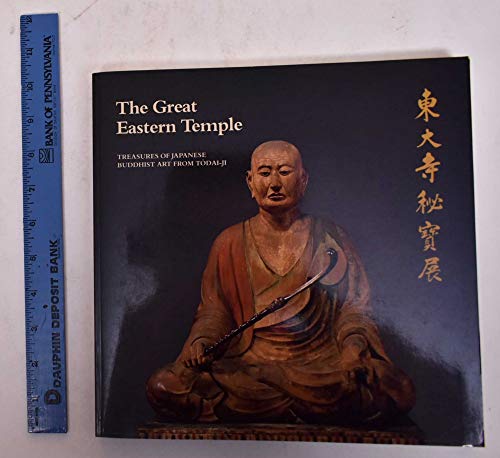 Stock image for The Great Eastern Temple: Treasures of Japanese Buddhist Art from Todai-Ji (A Midland Book) for sale by Open Books