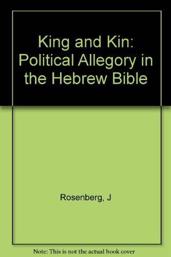 

King and Kin: Political Allegory in the Hebrew Bible (Indiana Studies in Biblical Literature)